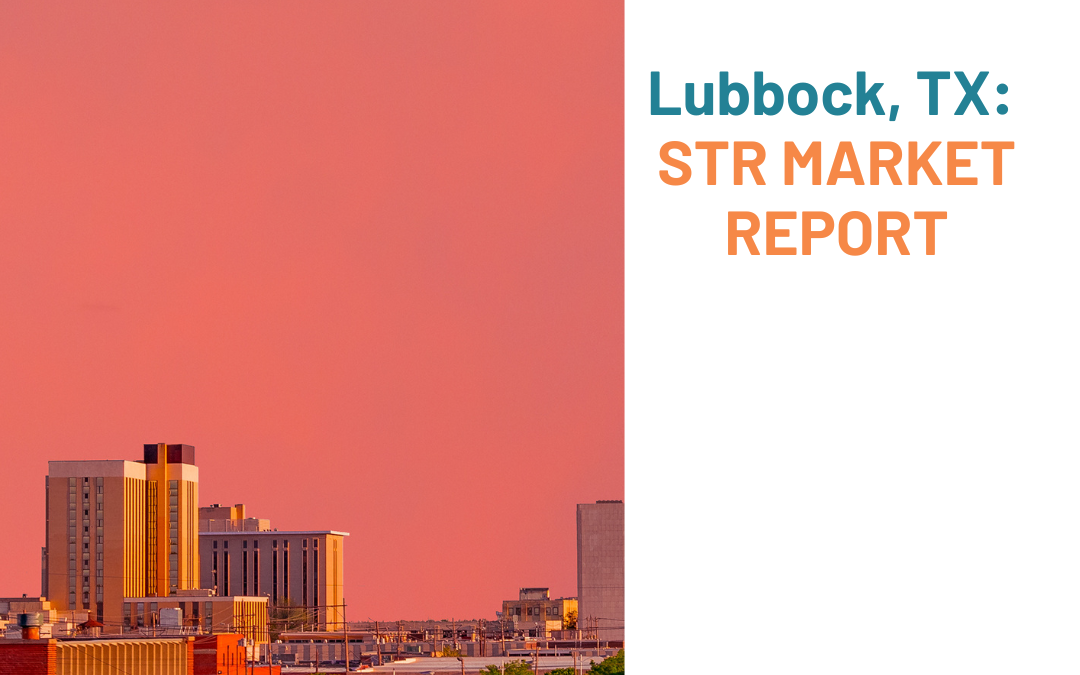 Unlocking Success in Lubbock’s Unique Short-Term Rental Market